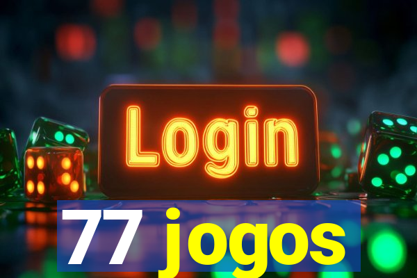 77 jogos